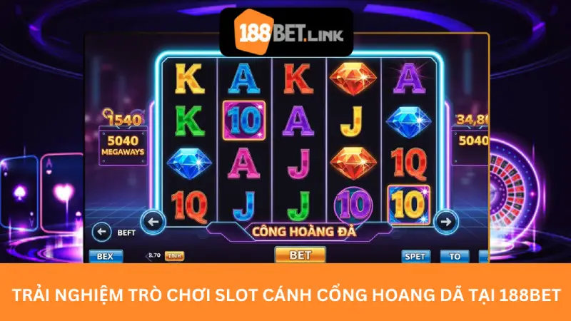 Trải Nghiệm Trò Chơi Slot Cánh Cổng Hoang Dã Tại 188Bet